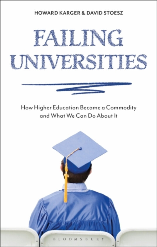 Failing Universities av Howard Karger, David Stoesz (Paperback)