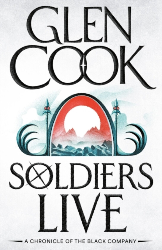 Soldiers Live av Glen Cook (Paperback)