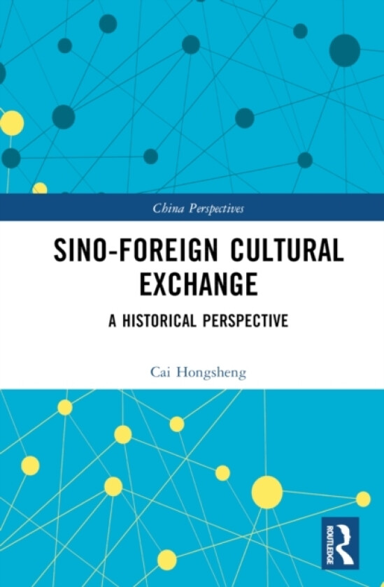 Sino-Foreign Cultural Exchange av Cai Hongsheng (Hardcover)