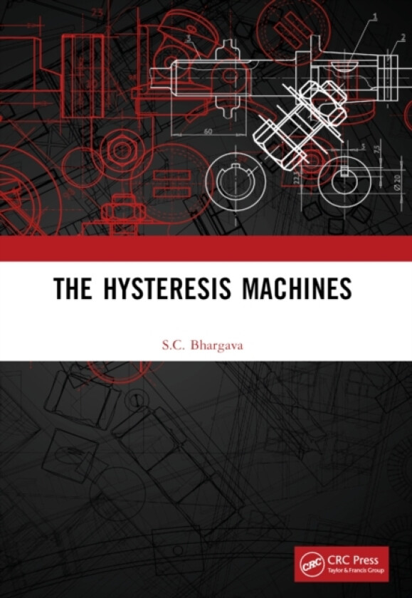 The Hysteresis Machines av S.C. Bhargava (Paperback)