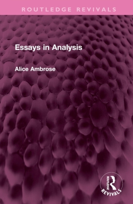 Essays in Analysis av Alice Ambrose (Hardcover)