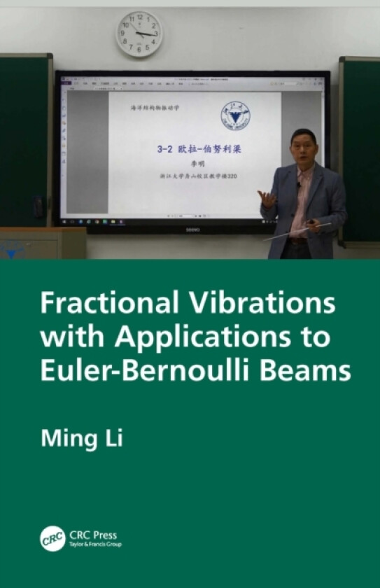 Fractional Vibrations with Applications to Euler-Bernoulli Beams av Ming Li (Hardcover)