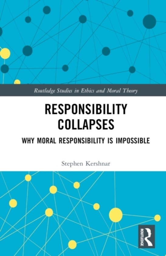 Responsibility Collapses av Stephen Kershnar (Hardcover)