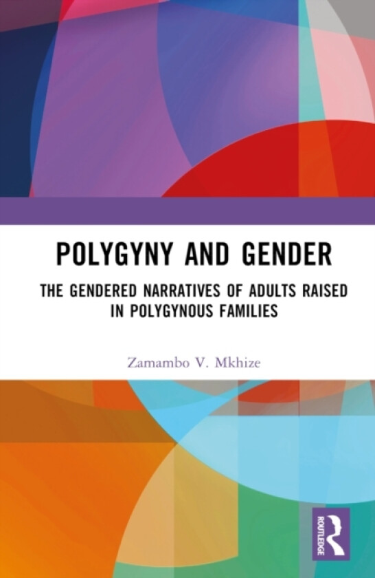 Polygyny and Gender av Zamambo V. Mkhize (Hardcover)