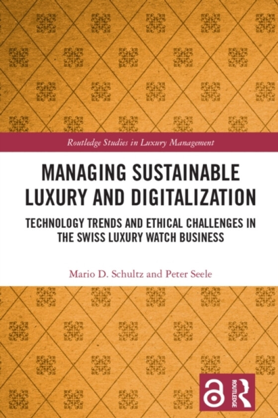Managing Sustainable Luxury and Digitalization av Mario D. Schultz, Peter Seele (Hardcover)