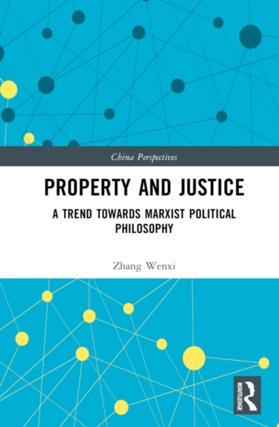 Property and Justice av Zhang Wenxi (Hardcover)