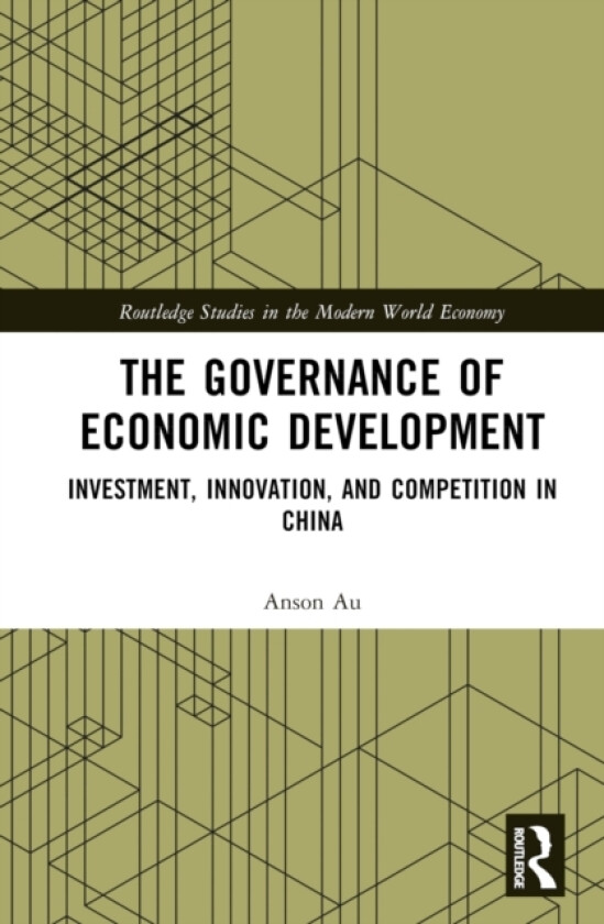 The Governance of Economic Development av Anson Au (Hardcover)
