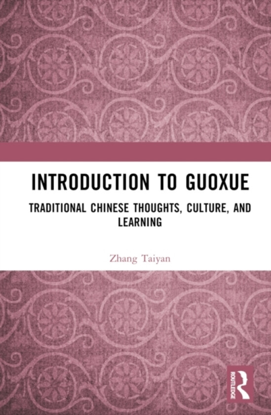 Introduction to Guoxue av Zhang Taiyan (Hardcover)