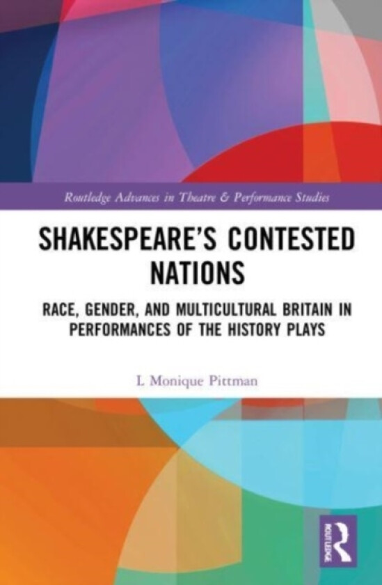Shakespeare’s Contested Nations av L.Monique Pittman (Paperback)