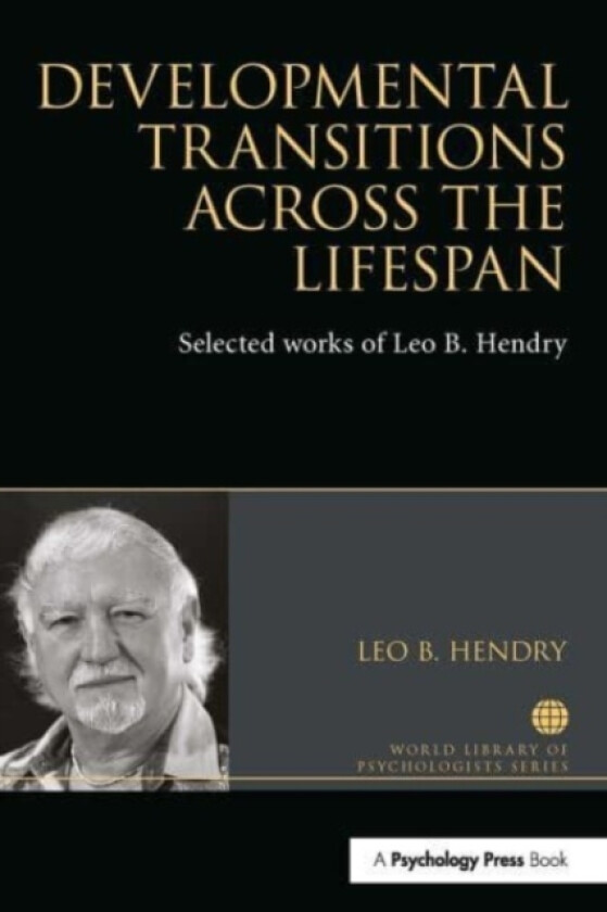 Developmental Transitions across the Lifespan av Leo Hendry (Paperback)
