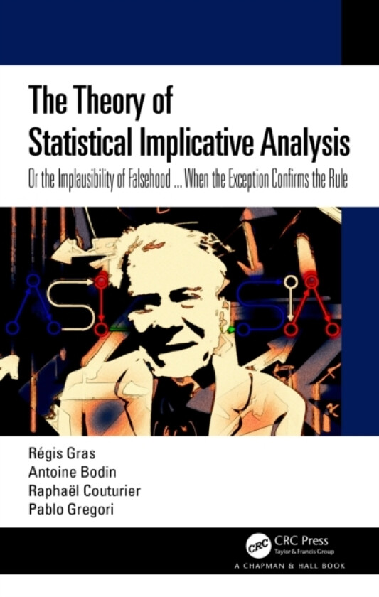 The Theory of Statistical Implicative Analysis av Regis Gras, Antoine Bodin, Raphael Couturier (Hardcover)