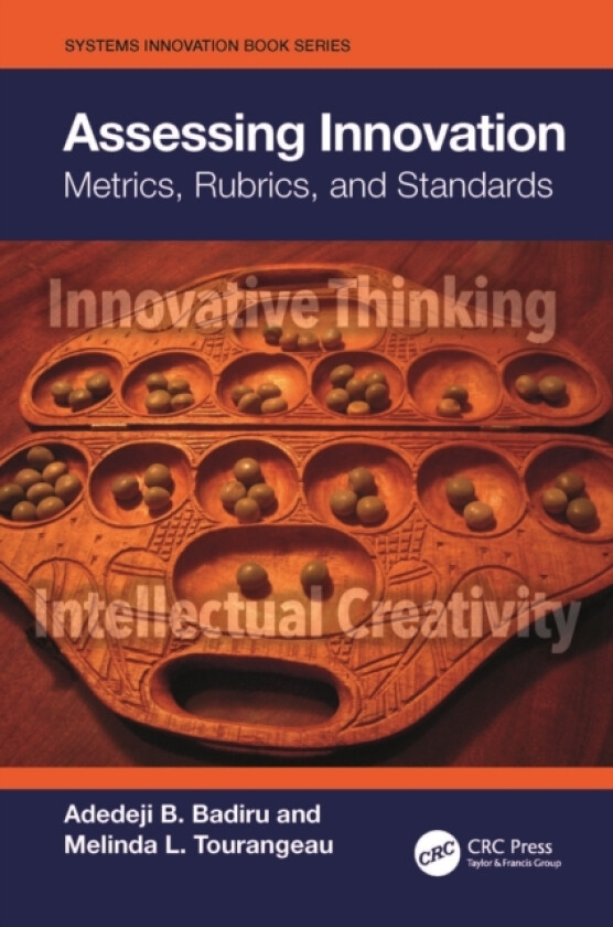Assessing Innovation av Adedeji B. Ohio) Badiru, Melinda Tourangeau (Hardcover)