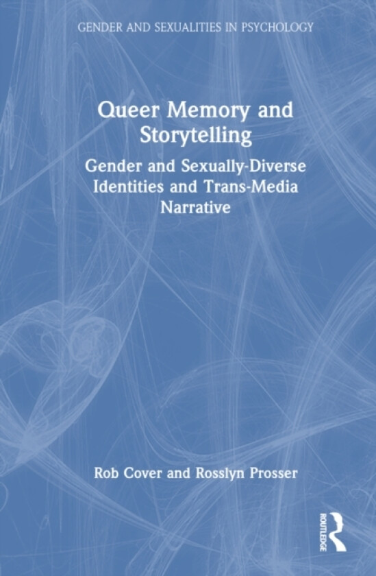 Queer Memory and Storytelling av Rob Cover, Rosslyn Prosser (Hardcover)