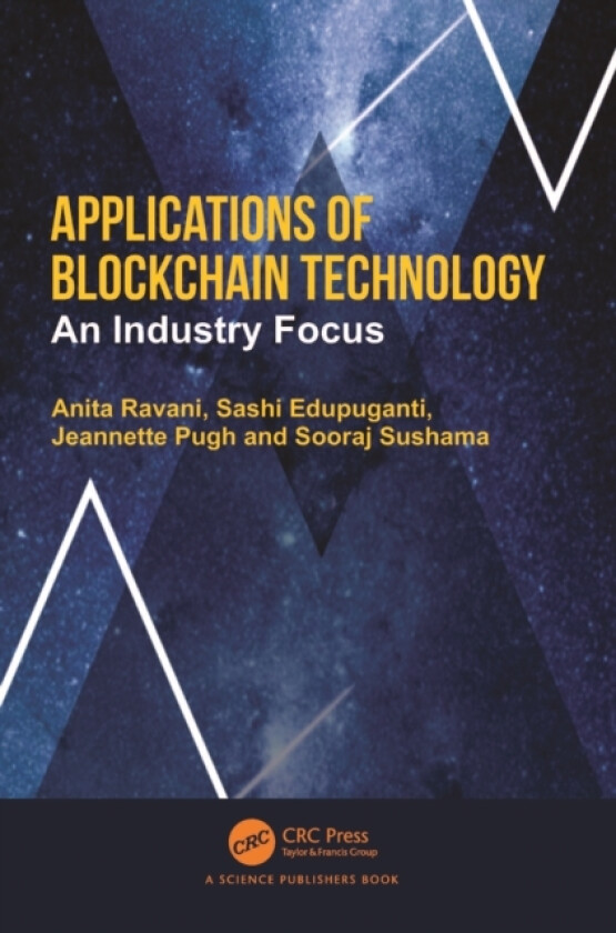 Applications of Blockchain Technology av Anita Ravani, Sashi Edupuganti, Jeannette Pugh (Hardcover)