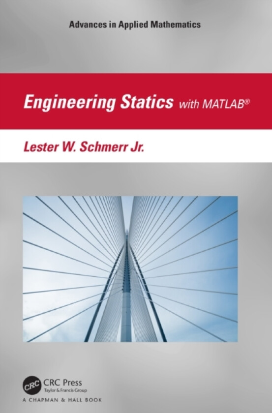 Engineering Statics with MATLAB® av Lester W. Schmerr Jr. (Hardcover)