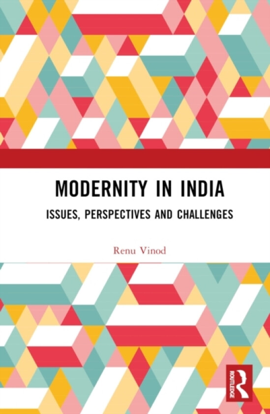 Modernity in India av Renu Vinod (Hardcover)