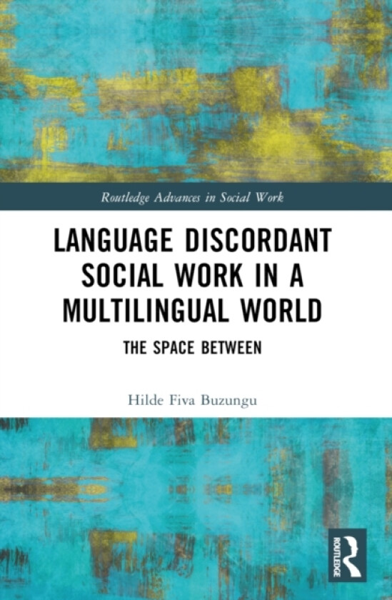 Language Discordant Social Work in a Multilingual World av Hilde Fiva Buzungu (Paperback)
