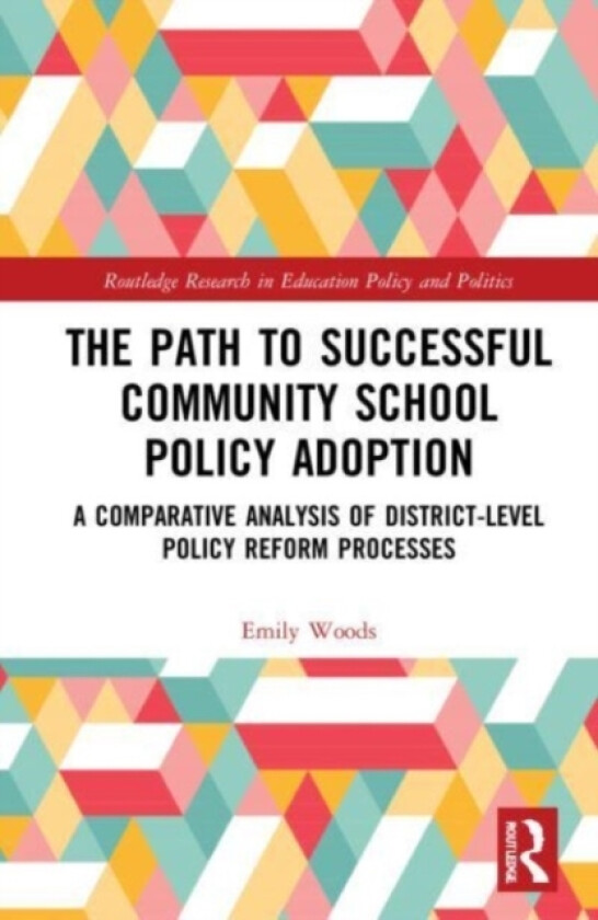 The Path to Successful Community School Policy Adoption av Emily Lubin Woods (Paperback)