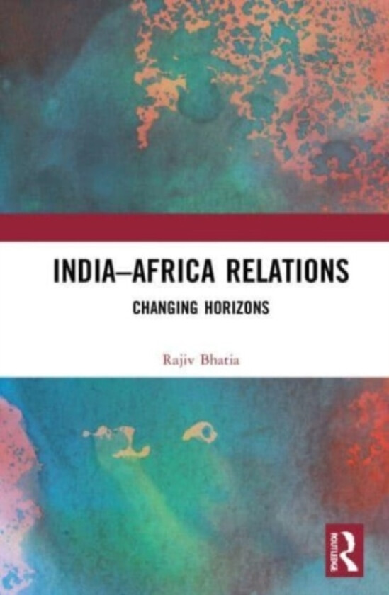 India–Africa Relations av Rajiv Bhatia (Paperback)