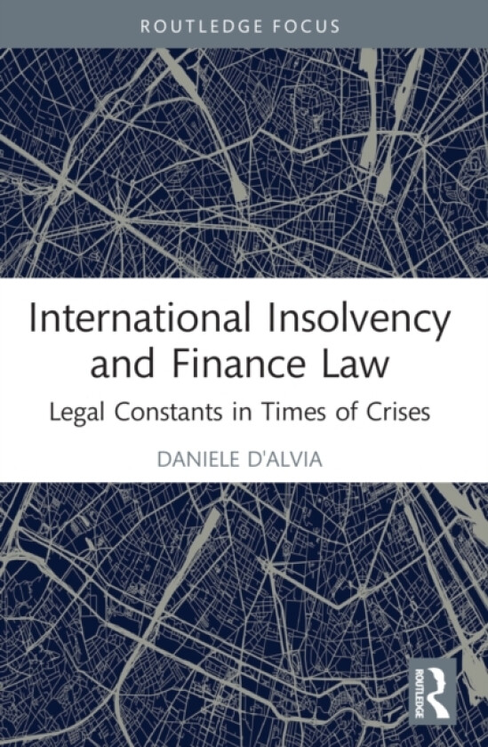 International Insolvency and Finance Law av Daniele D'Alvia (Paperback)