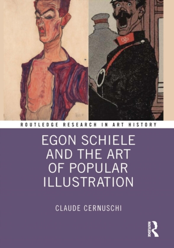 Egon Schiele and the Art of Popular Illustration av Claude Cernuschi (Paperback)