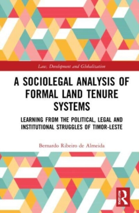 A Sociolegal Analysis of Formal Land Tenure Systems av Bernardo Ribeiro de Almeida (Paperback)