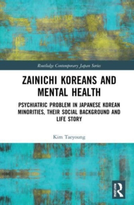 Zainichi Koreans and Mental Health av Taeyoung Kim (Paperback)