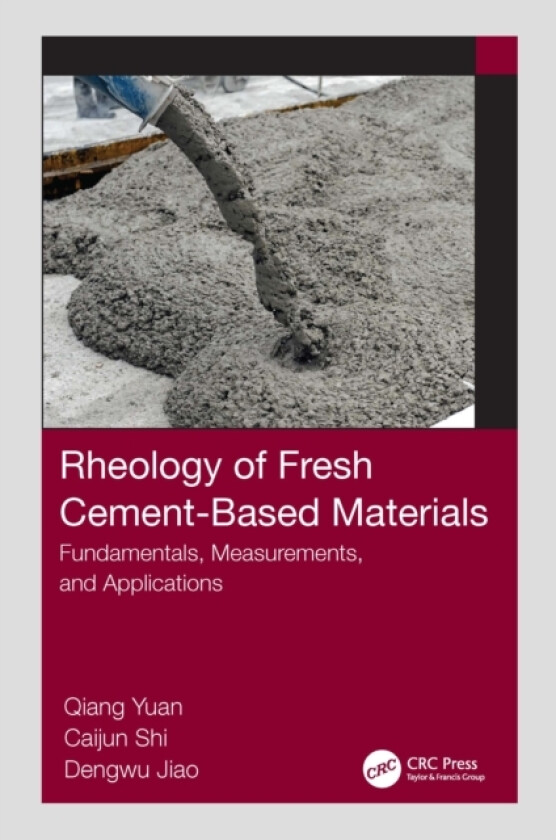 Rheology of Fresh Cement-Based Materials av Qiang Yuan, Caijun Shi, Dengwu Jiao (Paperback)