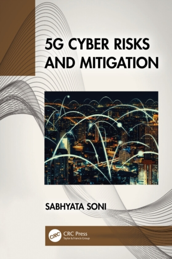 5G Cyber Risks and Mitigation av Sabhyata Panjab University) Soni (Paperback)