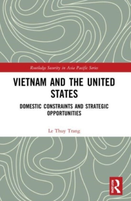 Vietnam and the United States av Le Thuy Trang (Paperback)