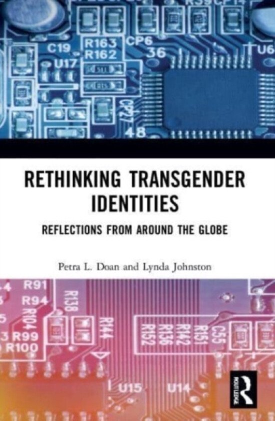 Rethinking Transgender Identities av Petra L. Doan, Lynda Johnston (Paperback)