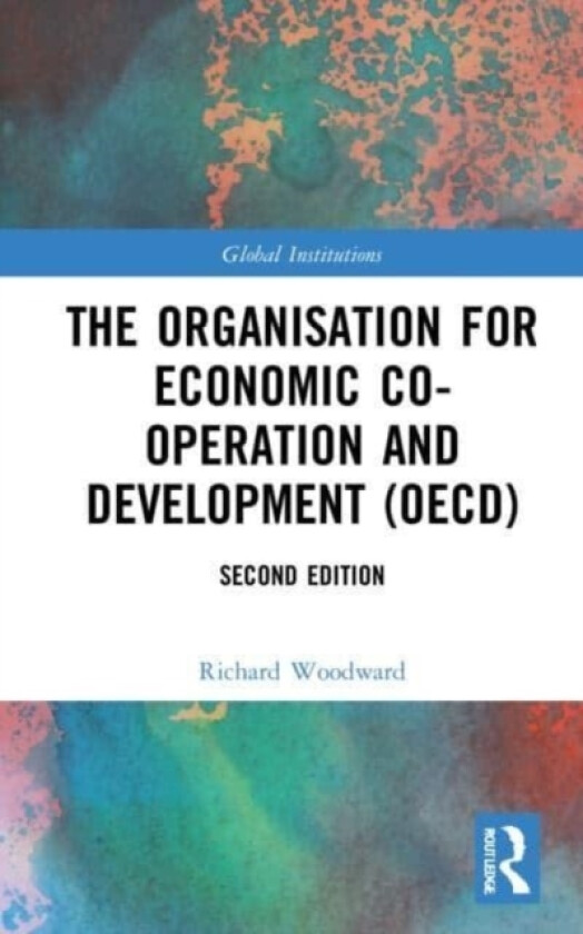 The Organisation for Economic Co-operation and Development (OECD) av Richard Woodward (Paperback)