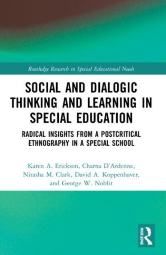 Social and Dialogic Thinking and Learning in Special Education av Karen A. Erickson, Charna D’Ardenne, Nitasha M. Clark (Paperback)