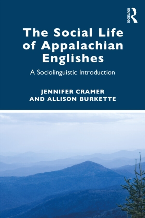 The Social Life of Appalachian Englishes av Jennifer Cramer, Allison Burkette (Paperback)