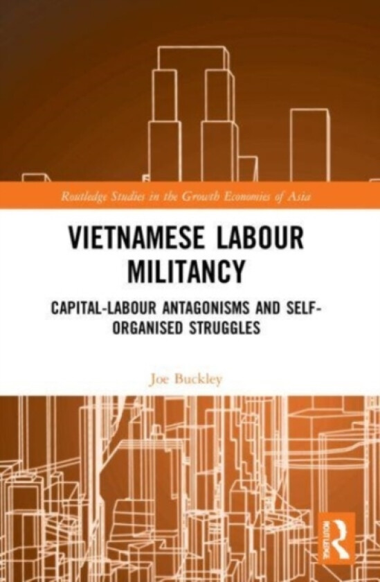 Vietnamese Labour Militancy av Joe Buckley (Paperback)