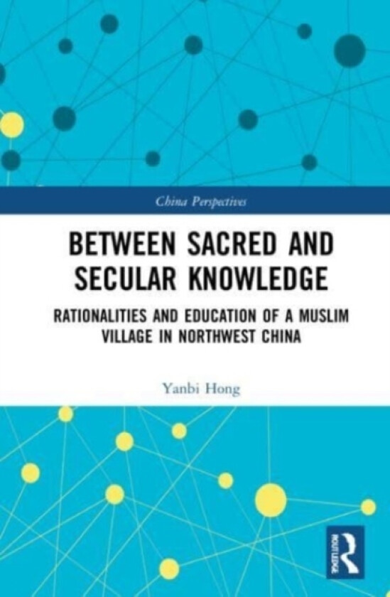 Between Sacred and Secular Knowledge av Yanbi Hong (Paperback)