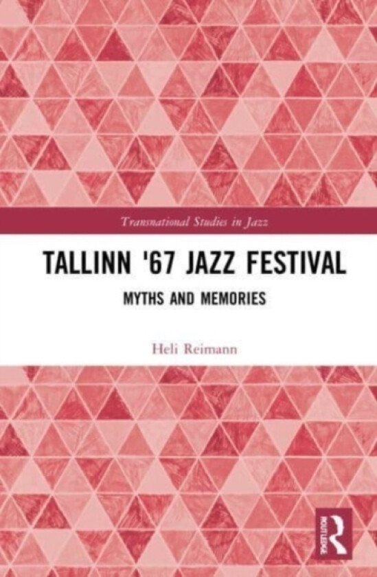 Tallinn '67 Jazz Festival av Heli Reimann (Paperback)