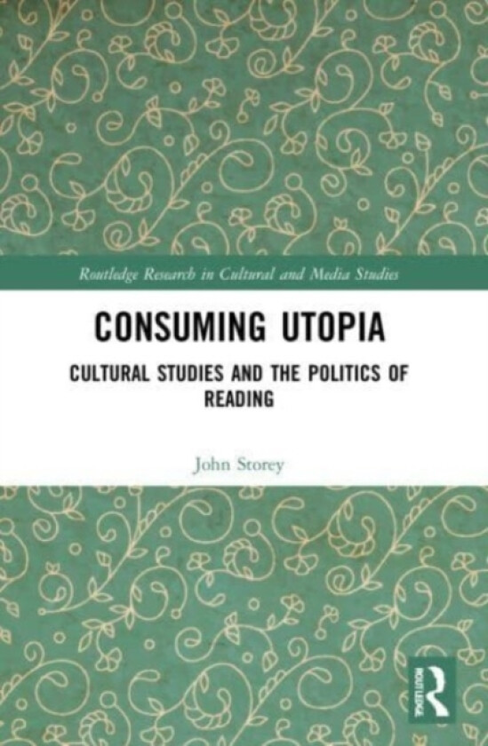 Consuming Utopia av John Storey (Paperback)