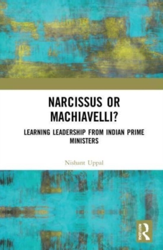 Narcissus or Machiavelli? av Nishant Uppal (Paperback)