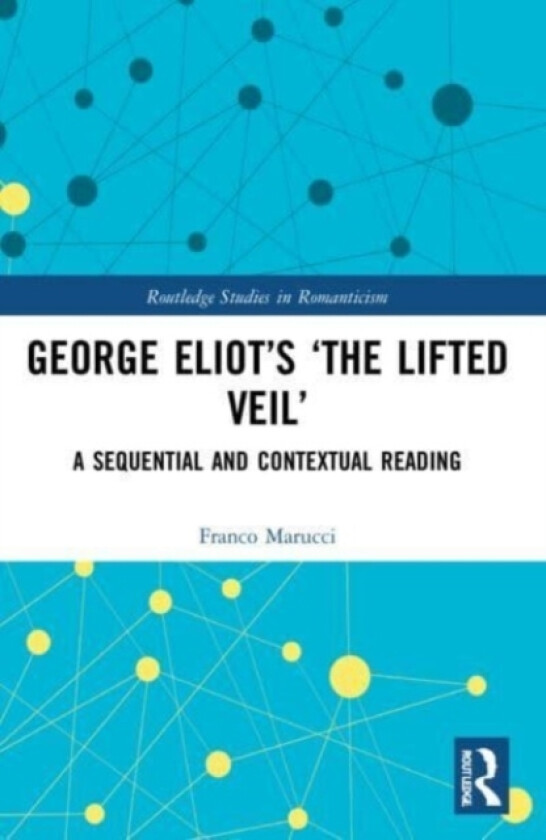George Eliot’s ‘The Lifted Veil’ av Franco Marucci (Paperback)