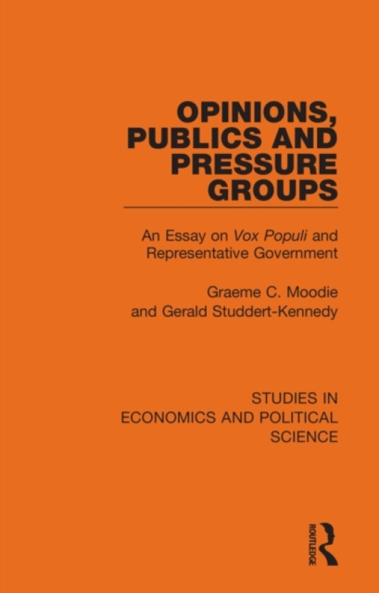 Opinions, Publics and Pressure Groups av Graeme C. Moodie, Gerald Studdert-Kennedy (Paperback)