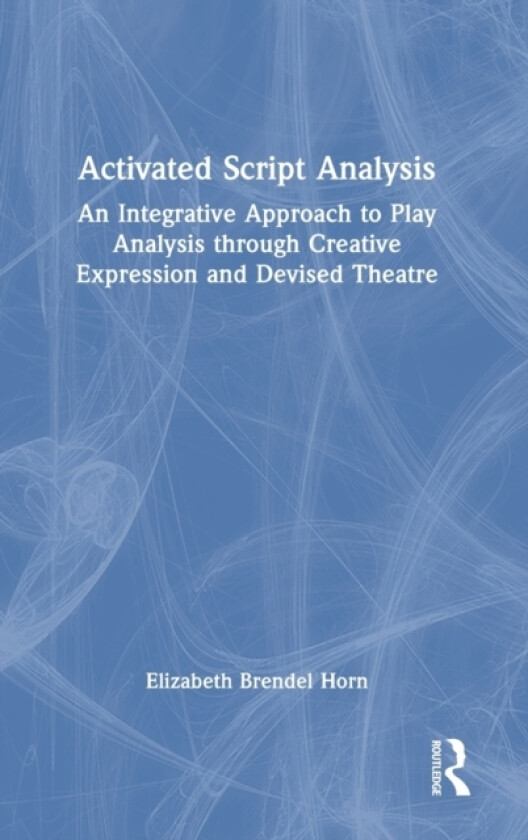 Activated Script Analysis av Elizabeth Brendel Horn (Hardcover)