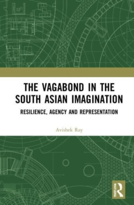 The Vagabond in the South Asian Imagination av Avishek Ray (Paperback)
