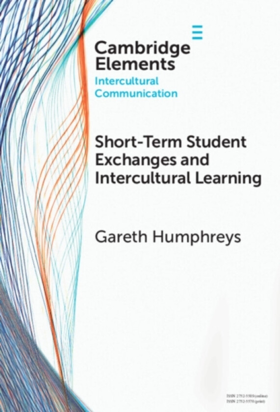 Short-Term Student Exchanges and Intercultural Learning av Gareth Humphreys (Hardcover)