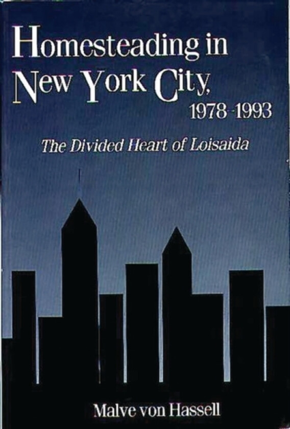 Homesteading in New York City, 1978-1993 av Malve von Hassell (Paperback)