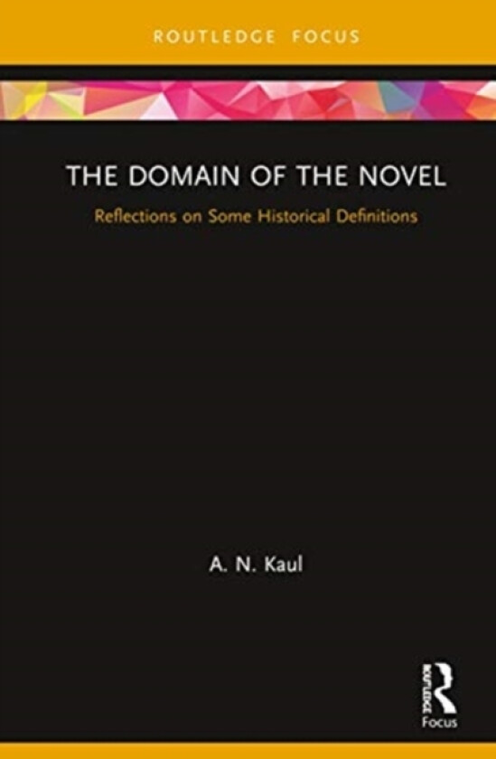The Domain of the Novel av A.N. distiguished Scholar and Professor of Literature) Kaul (Hardcover)
