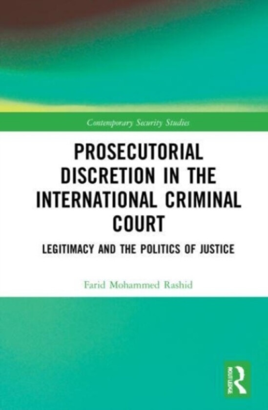 Prosecutorial Discretion in the International Criminal Court av Farid Mohammed Rashid (Paperback)