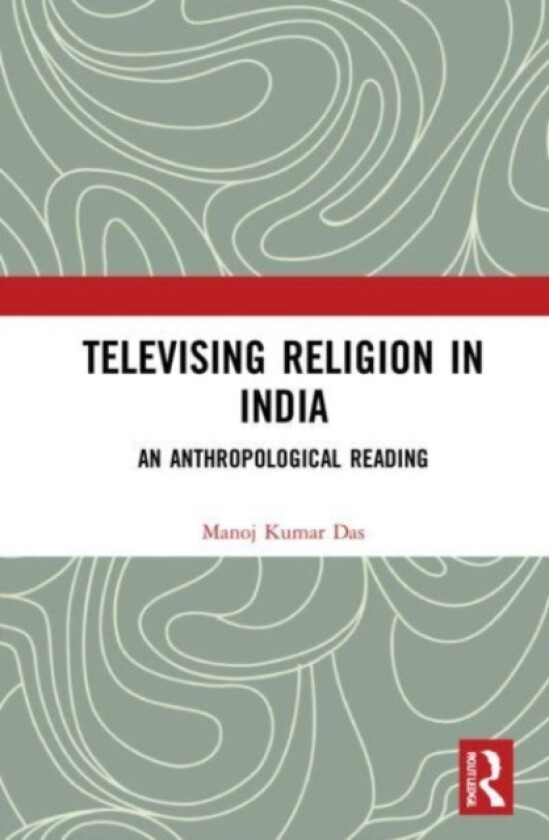 Televising Religion in India av Manoj Kumar Das (Paperback)