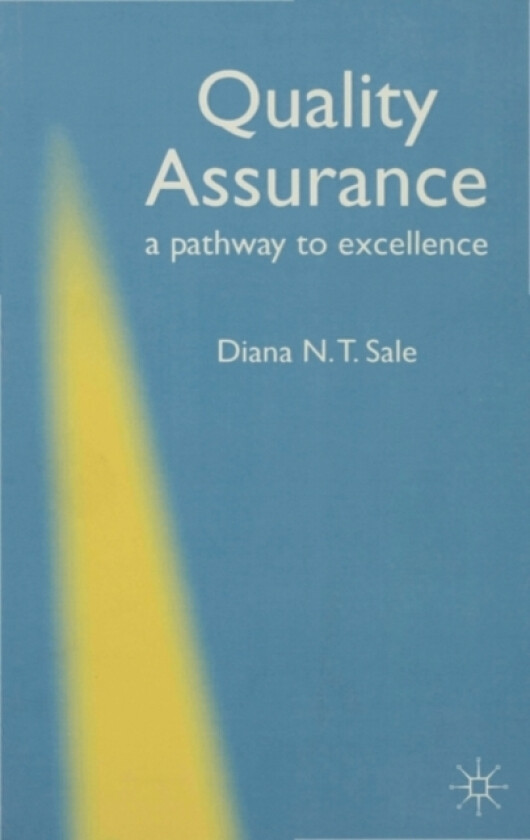 Quality Assurance - A Pathway to Excellence av Diana Sale (Paperback)
