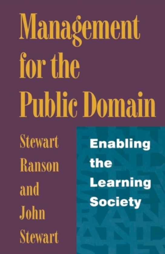 Management for the Public Domain av Professor Stewart Ranson, John Stewart (Paperback)